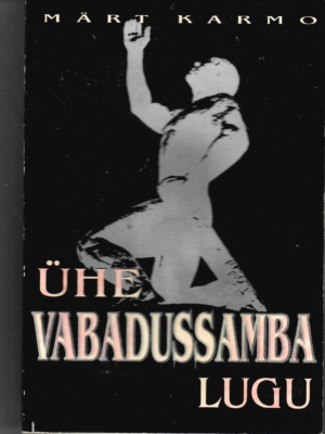 Ühe vabadussamba lugu – Märt Karmo