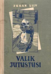Valik jutustusi - Juhan Liiv Valik jutustusi - Juhan Liiv