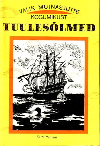 Valik muinasjutte kogumikust Tuulesõlmed Valik muinasjutte kogumikust ''Tuulesõlmed''