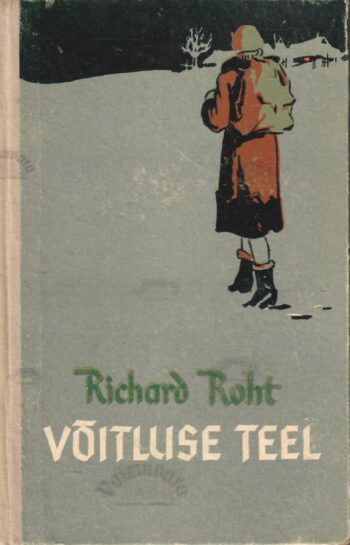 Võitluse teel - Richard Roht Võitluse teel - Richard Roht