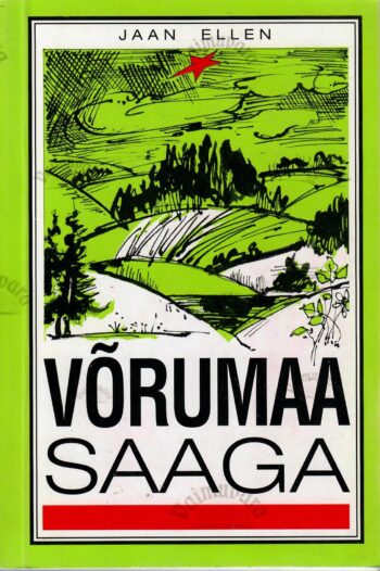 Võrumaa saaga. Kolmas raamat - Jaan Ellen