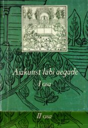 Aiakunst läbi aegade I-II osa Aiakunst läbi aegade I-II osa