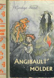 Angibault' mölder - George Sand Angibault' mölder - George Sand
