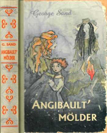 Angibault' mölder - George Sand Angibault' mölder - George Sand