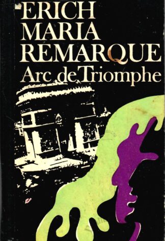 Arc de Triomphe - Erich Maria Remarque, 1976
