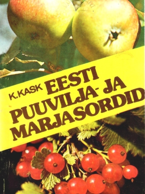 Eesti puuvilja- ja marjasordid – Kalju Kask