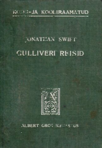 Gulliveri reisid Lillipuudimaale ja Brobdingnaagi - Jonathan Swift