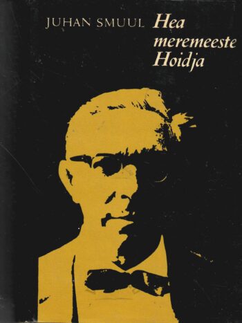 Hea meremeeste Hoidja -Juhan Smuul Hea meremeeste Hoidja -Juhan Smuul