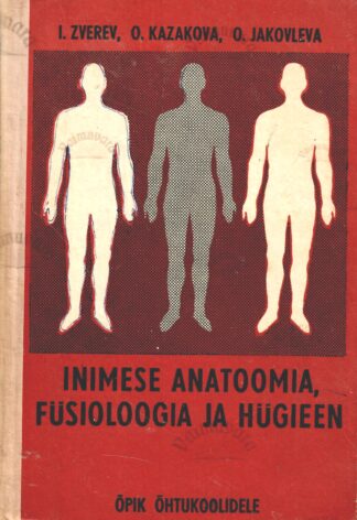 Inimese anatoomia, füsioloogia ja hügieen - Ivan Zverev, O. Kazakova, O. Jakovleva