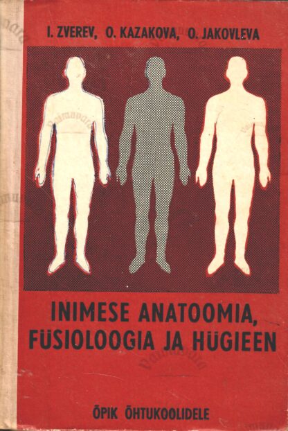 Inimese anatoomia, füsioloogia ja hügieen - Ivan Zverev, O. Kazakova, O. Jakovleva