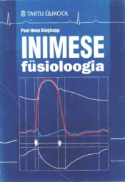 Inimese füsioloogia - Peet-Henn Kingisepp Inimese füsioloogia - Peet-Henn Kingisepp