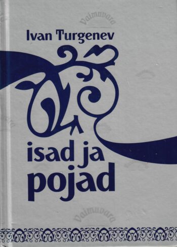 Isad ja pojad - Ivan Turgenev