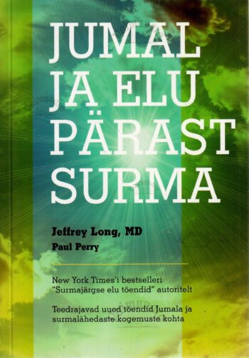 Jumal ja elu pärast surma - Jeffrey Long