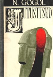 Jutustused - Nikolai Gogol Jutustused - Nikolai Gogol