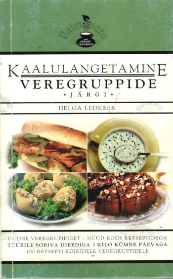 Kaalulangetamine veregruppide järgi - Helga Lederer