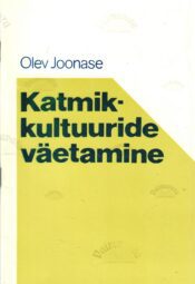 Katmikkultuuride väetamine - Olev Joonase