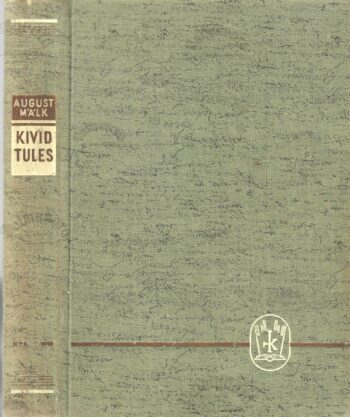 Kivid tules - August Mälk 1939. a Kivid tules - August Mälk 1939. a