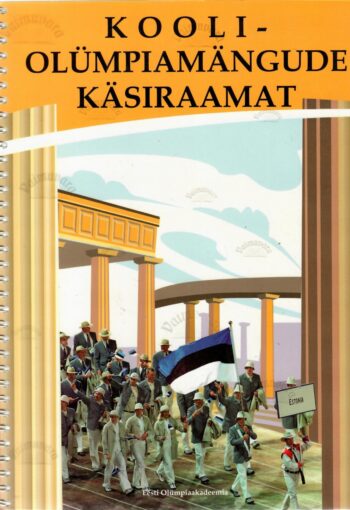 Kooliolümpiamängude käsiraamat Kooliolümpiamängude käsiraamat