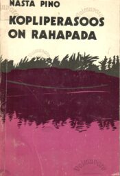 Kopliperasoos on rahapada - Nasta Pino
