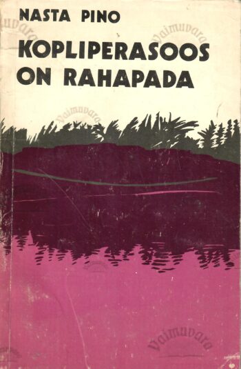 Kopliperasoos on rahapada - Nasta Pino Kopliperasoos on rahapada - Nasta Pino