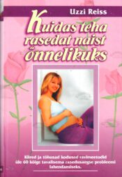 Kuidas teha rasedat naist õnnelikuks - Uzzi Reiss