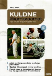 Kuldne liikumisraamat - Riku Aalto Kuldne liikumisraamat - Riku Aalto