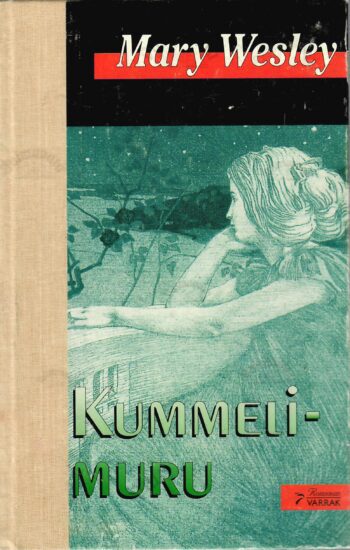 Kummelimuru - Mary Wesley Kummelimuru - Mary Wesley