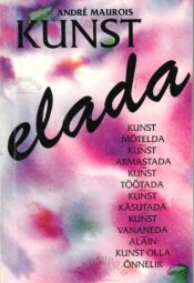 Kunst elada - André Maurois