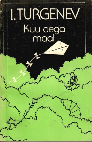 Kuu aega maal- Ivan Turgenev Kuu aega maal- Ivan Turgenev