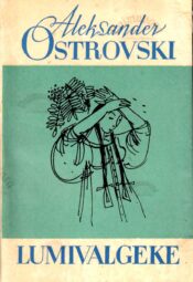 Lumivalgeke - Aleksandr Ostrovski Lumivalgeke - Aleksandr Ostrovski