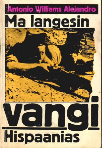 Ma langesin vangi Hispaanias - Antonio Williams Alejandro