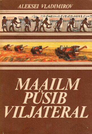 Maailm püsib viljateral - Aleksei Vladimirov