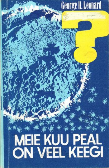 Meie kuu peal on veel keegi - George H. Leonard
