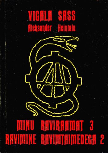 Minu raviraamat 3. Ravimine ravimtaimedega 2 - Aleksander Heintalu (Vigala Sass)
