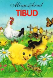 Minu sõbrad tibud Minu sõbrad tibud