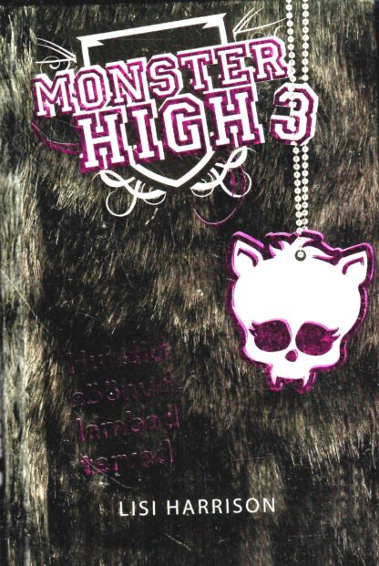 Monster High 3. Hundid söönud lambad terved- Lisi Harrison