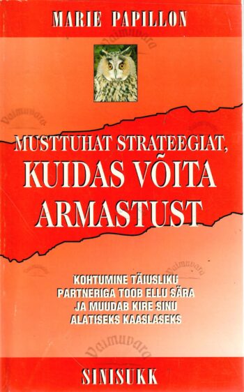 Musttuhat strateegiat, kuidas võita armastust - Marie Papillon Musttuhat strateegiat, kuidas võita armastust - Marie Papillon