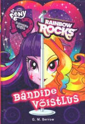 My Little Pony. Bändide võistlus - G.M Berrow My Little Pony. Bändide võistlus - G.M Berrow