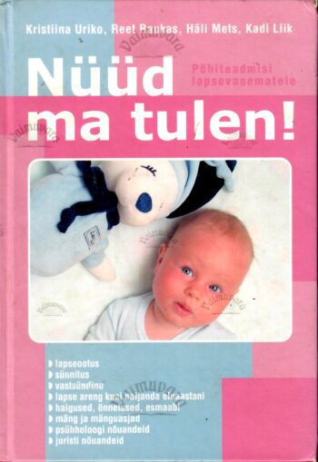 Nüüd ma tulen! Põhiteadmisi lapsevanematele