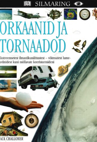 Orkaanid ja tornaadod - Jack Challoner