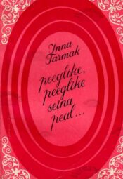 Peeglike-peeglike-seina-peal... - Inna-Tarmak_1976 Peeglike, peeglike seina peal... - Inna Tarmak, 1976