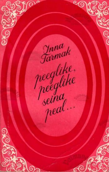 Peeglike, peeglike seina peal... - Inna Tarmak, 1976