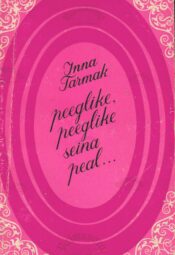 Peeglike peeglike seina peal... - Inna Tarmak Peeglike peeglike seina peal... - Inna Tarmak