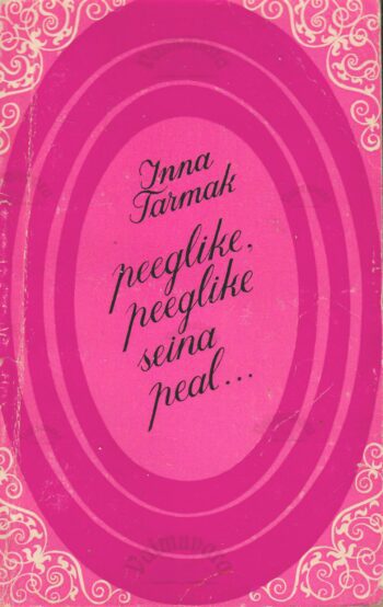 Peeglike peeglike seina peal... - Inna Tarmak