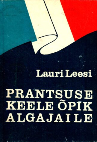 Prantsuse keele õpik algajaile - Lauri Leesi
