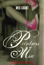 Printsess Mia - Meg Cabot