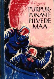 Purpurpunaste pilvede maa - Arkadi Strugatski, Boriss Strugatski
