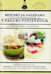 Reipaks ja saledaks toitainete eraldamis- ja veregrupidieediga - Christopher J. Hammond