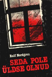 Seda pole üldse olnud - Ralf Nordgren