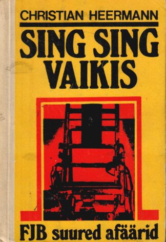 Sing Sing vaikis. FJB suured afäärid - Cristian Heermann